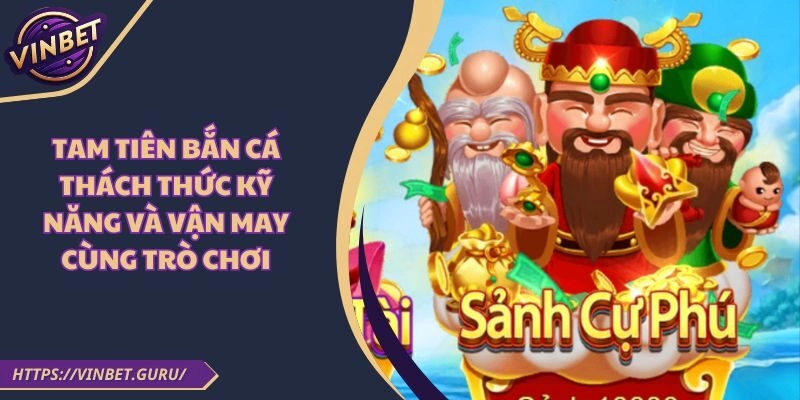 Tam Tiên Bắn Cá